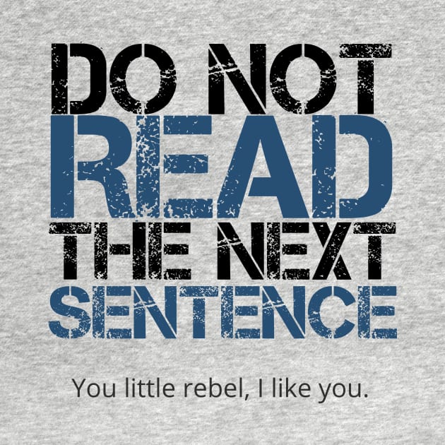 Do Not Read The Next Sentence by GoodWills